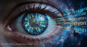 Simülasyon hipotezi: Gerçeklik gerçekten dijital bir sistem mi?